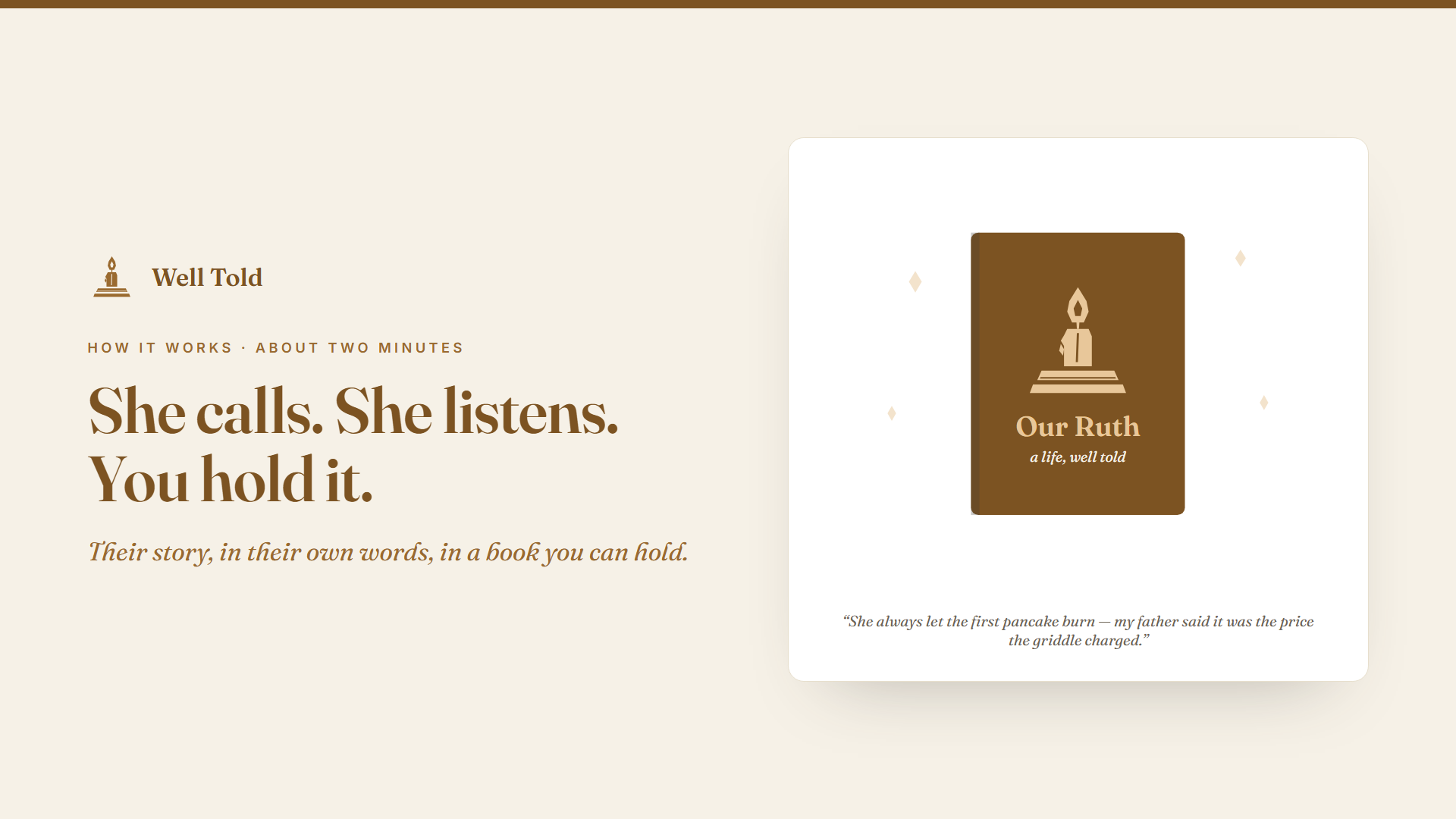 She calls. She listens. You hold it — the Well Told film, about two minutes.